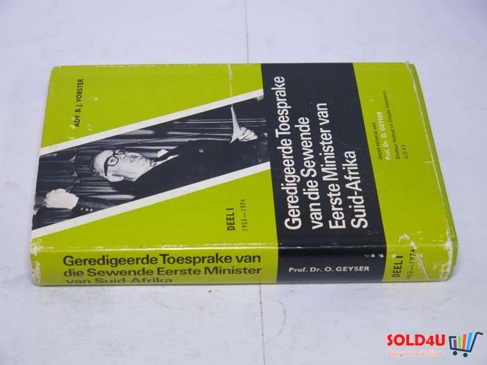 Geredigeerde Toesprake van die Sewende Eerste Minister van Suid-Afrika Adv. BJ Vorster Deel I 1953-