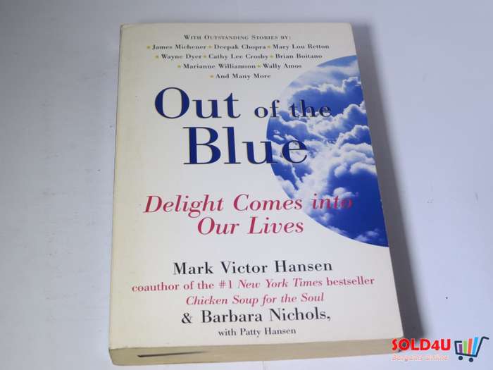 Out of the Blue: Delight Comes into Our Lives -  Mark Victor Hansen
