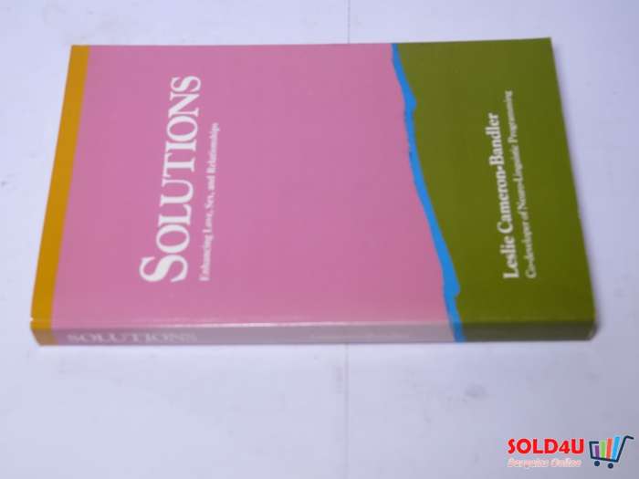 Solutions - Enhancing Love, Sex and Relationships - Leslie Cameron - Bandler