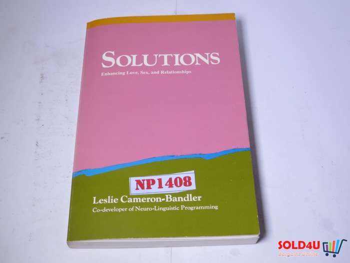 Solutions - Enhancing Love, Sex and Relationships - Leslie Cameron - Bandler