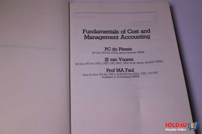 Fundamentals of Cost and Management Accounting - MA Faul, PC Du Plessis & SJ Van Vuuren