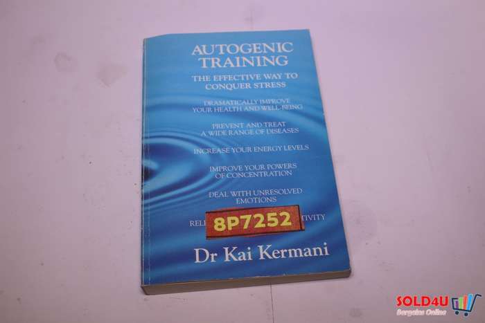 Autogenic Training: The Effective Way to Conquer Stress -  Dr Kai Kermani