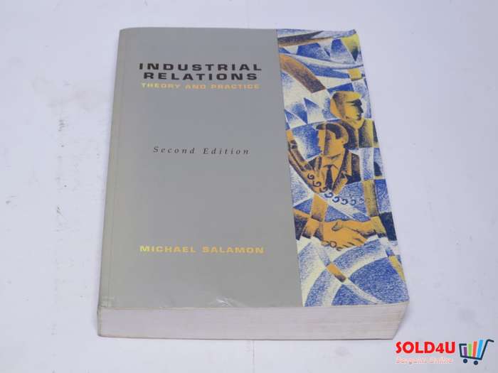 Industrial Relations: Theory and Practice - 2nd Edition - Michael Salamon