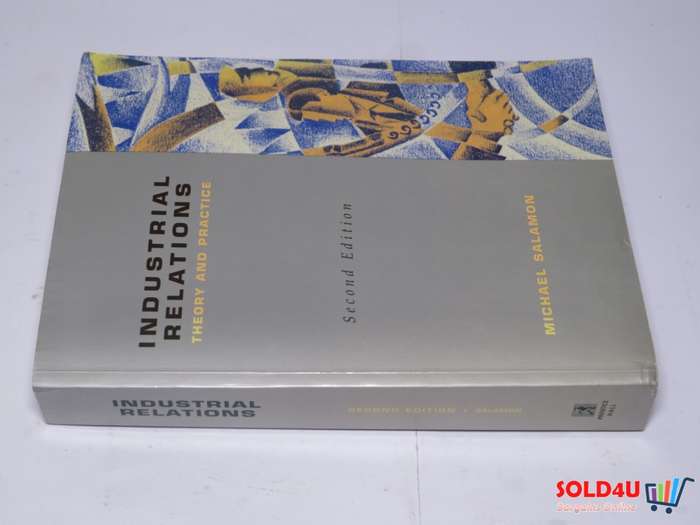Industrial Relations: Theory and Practice - 2nd Edition - Michael Salamon