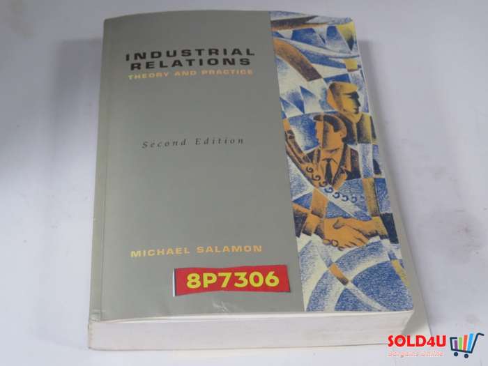 Industrial Relations: Theory and Practice - 2nd Edition - Michael Salamon