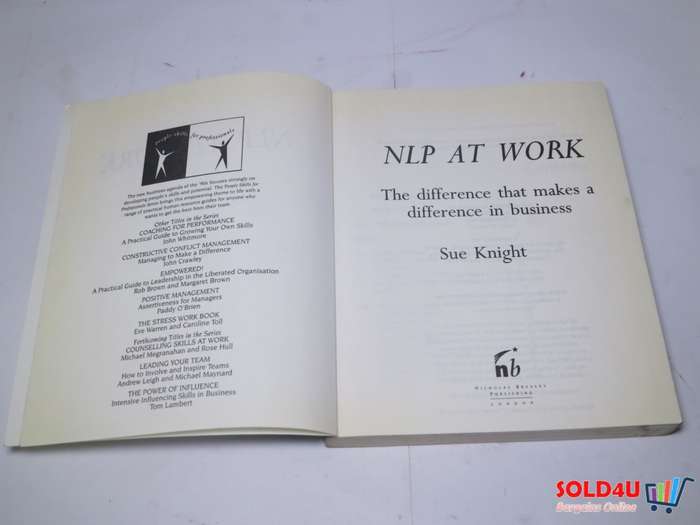 NLP at Work: Neuro Linguistic Programming, The Difference That Makes a Difference in Business