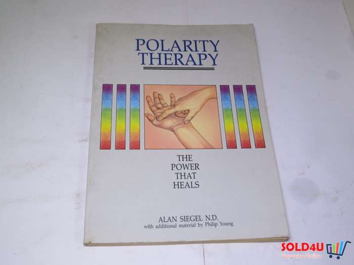 Polarity Therapy - The Power that heals - Alan Siegel