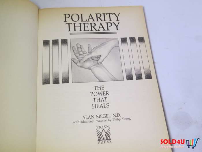 Polarity Therapy - The Power that heals - Alan Siegel