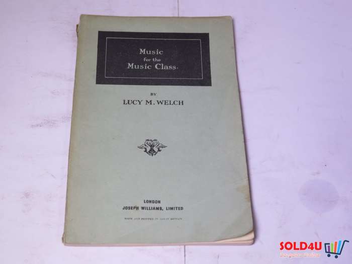 Music for the Music Class - Lucy M.Welch