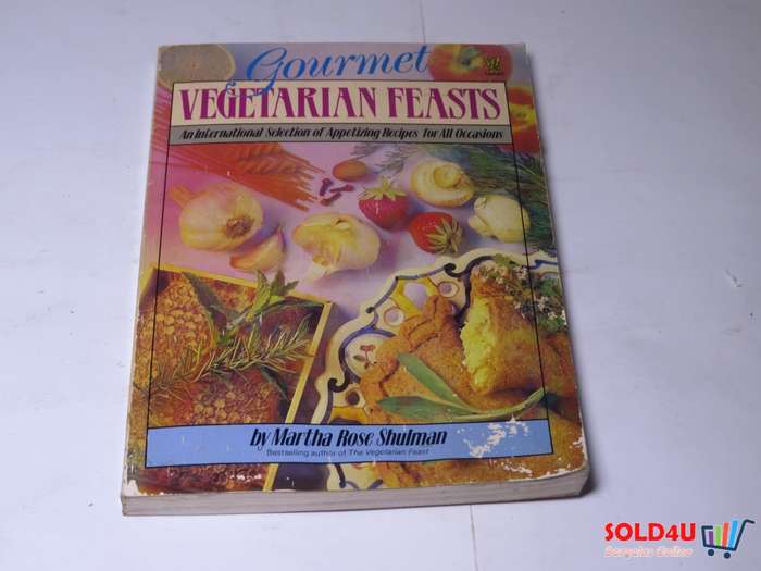 Gourmet Vegetarian Feasts - An International Selection of Appetizing recipes for all Occassions