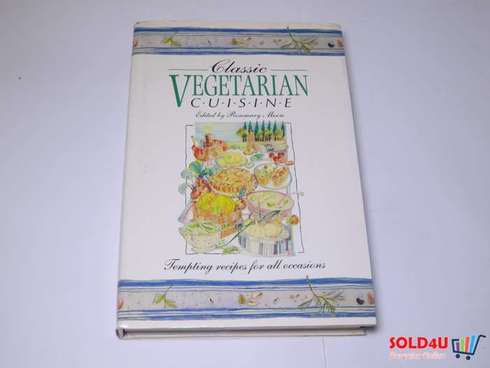 Classic Vegetarian Cuisine - Tempting recipes for all occasions - Rosemary Moon