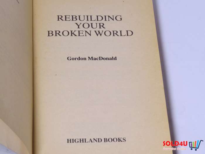 Rebuilding your Broken World - Gordon MacDonald
