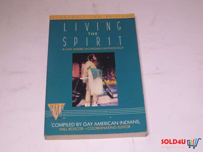 Living the Spirit - A Gay American Indian Anthology - Will Roscoe