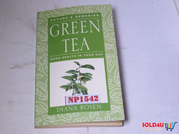 Nature`s Remedies Green Tea - Good Health in your cup - Diana Rosen