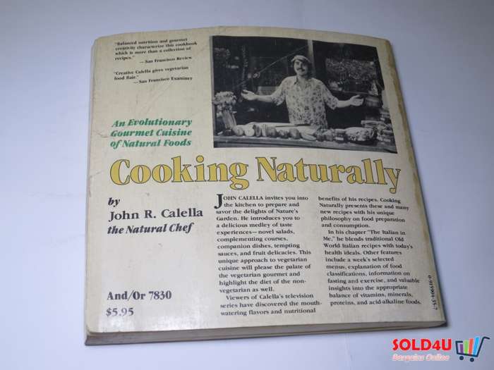 Cooking Naturally - An Evolutionary Gourmet Cuisine of Natural Foods - John R.Calella