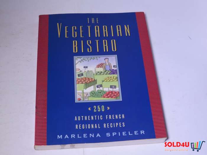 The Vegetarian Bistro - Authentic French Regional recipes - Marlena Spieler