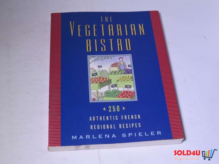 The Vegetarian Bistro - Authentic French Regional recipes - Marlena Spieler