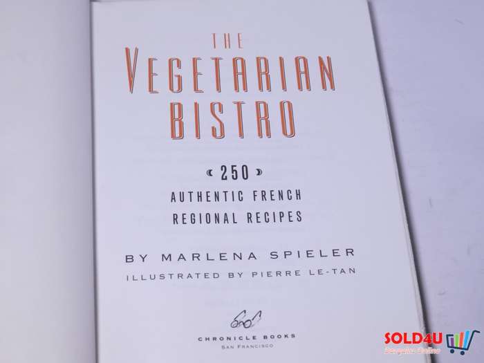 The Vegetarian Bistro - Authentic French Regional recipes - Marlena Spieler