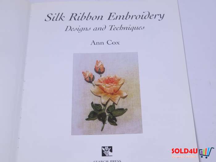 Silk Ribbon Embroidery - Designs & Techniques - Ann Cox