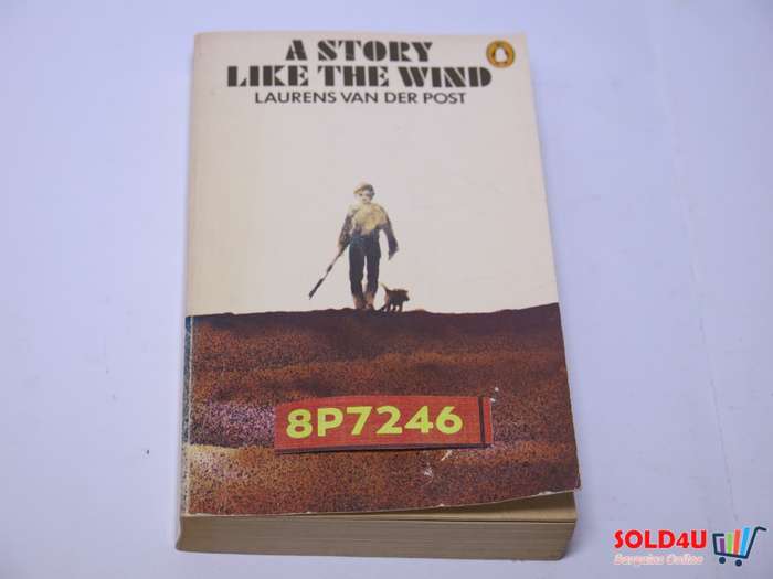 A Story Like the Wind - Laurens Van der Post