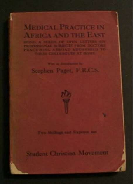 MEDICAL PRACTICE IN AFRICA AND THE EAST, intro by Stephen Paget, 1923