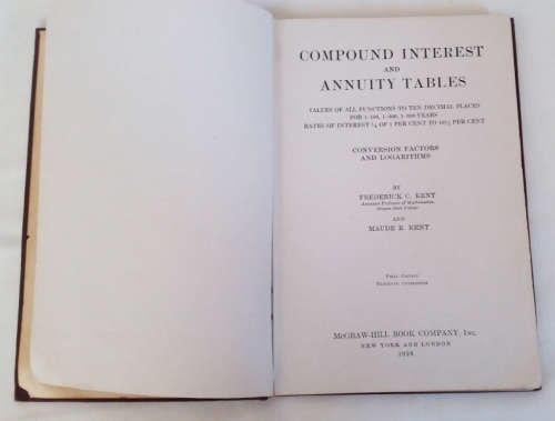 Compound interest and annuity tables 1926 by Frederick C. Kent and Maude. E. Kent