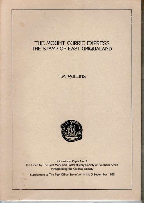 THE MOUNT CURRIE EXPRESS - THE STAMP OF EAST GRIQUALAND BY T.M MULLINS