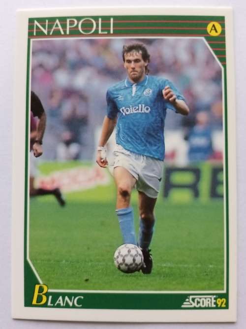 LAURENT BLANC(France/Napoli) - SCORE `Italian SERIE A` 1992 - RARE TRADING CARD