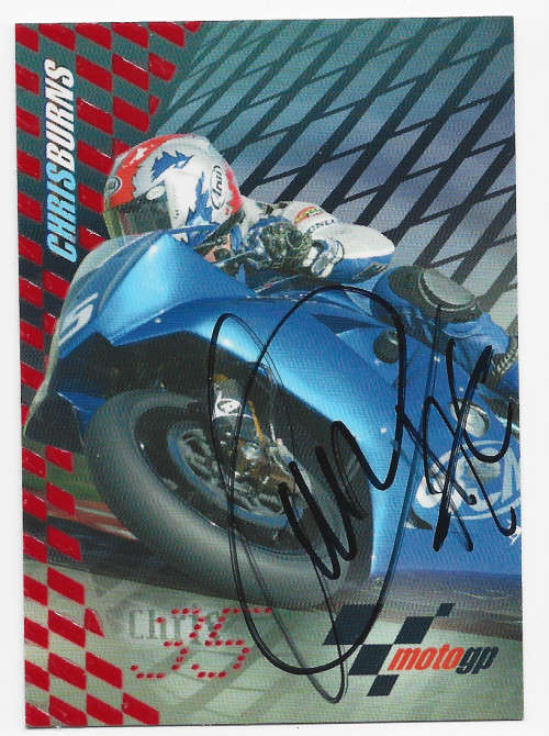 CHRIS BURNS - MOTO GP 2003 COLLECTION - `AUTOGRAPHED` TRADING CARD