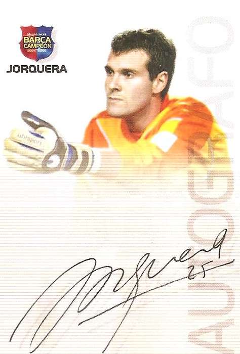JORQUERA -`BARCELONA AUTOGRAFO` 2004/05 CAMPEON COLLECTION - RARE `PRINTED AUTOGRAPH` CARD