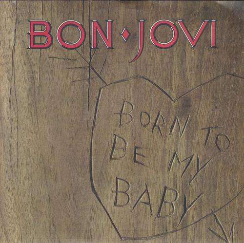 Bon Jovi - Born to be my baby -  Seven Single