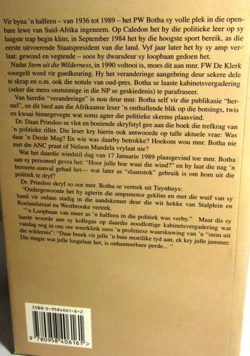 STEM UIT DIE WILDERNIS `N BIOGRAFIE VAN PW BOTHA DEUR DR DAAN PRINSLOO