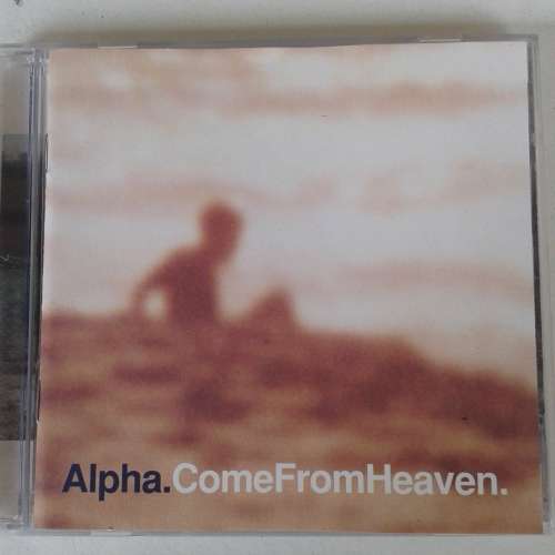 Alpha - Come From Heaven (1997) * Trip Hop/Downtempo