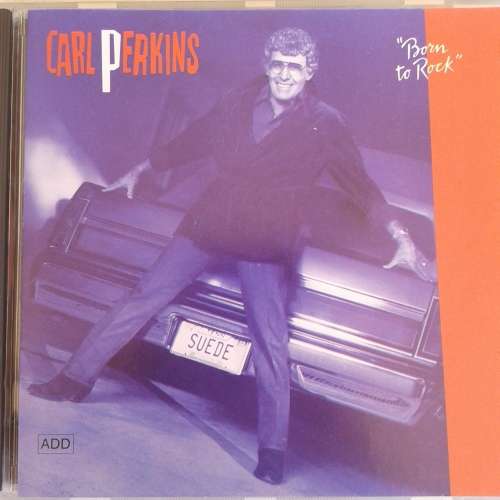 Carl Perkins - Born To Rock (1989)