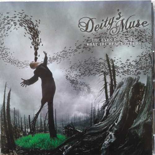 Deity`s Muse - The Eyes Don`t See What The Heart Bleeds (2006)  *Metal