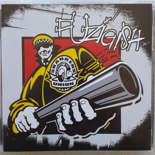 Fuzigish - Skankers Union (2000)