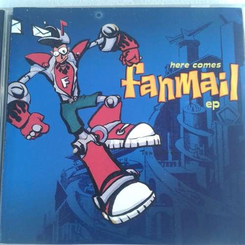 Fanmail - Here Comes... Fanmail EP (1999)  [P]