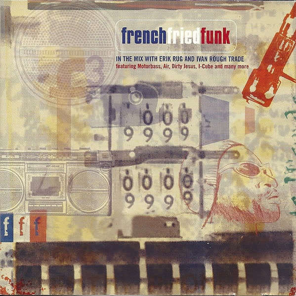 French Fried Funk (Erik Rug & Ivan Rough Trade) - Various (2CD) (1997)  *Deep House
