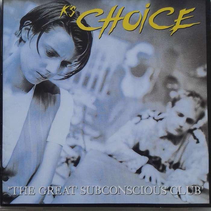K`s Choice - The Great Subconscious Club (1993)