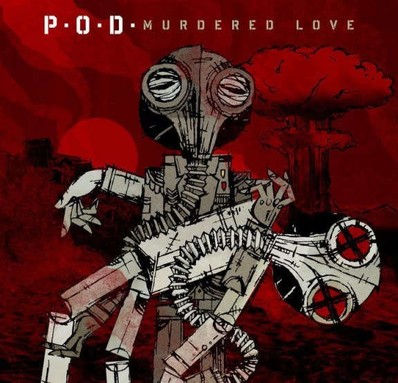 P.O.D. - Murdered Love (2012)