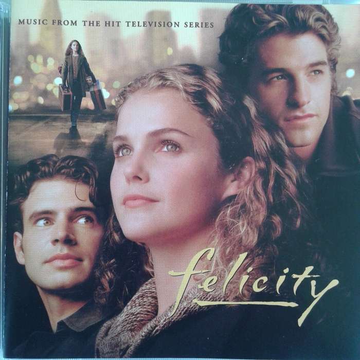 Felicity - Music From The Hit Television Series (1999)