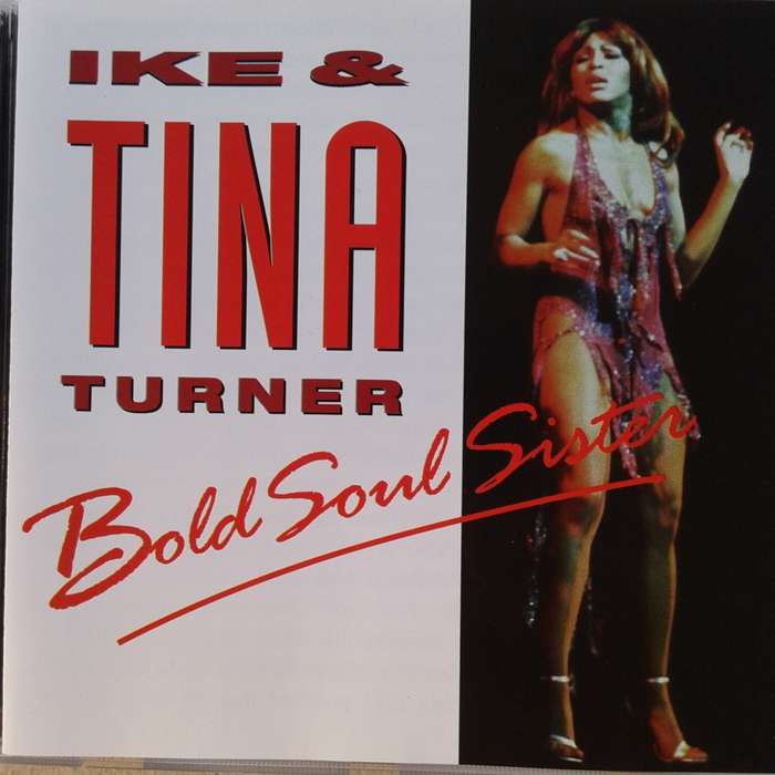 Ike & Tina Turner - Bold Soul Sister (1997)  [R]