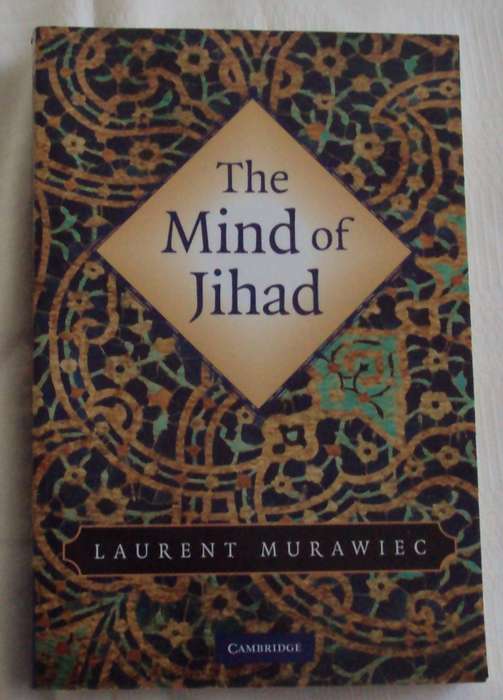 The Mind Of Jihad Laurence Muraweic
