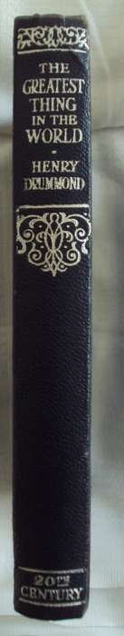 The Greatest Thing in the World: Henry Drummond  20th Century