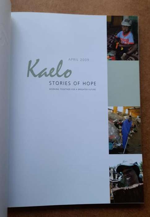 Kaelo, Stories of Hope, Working Together for a Brighter Future