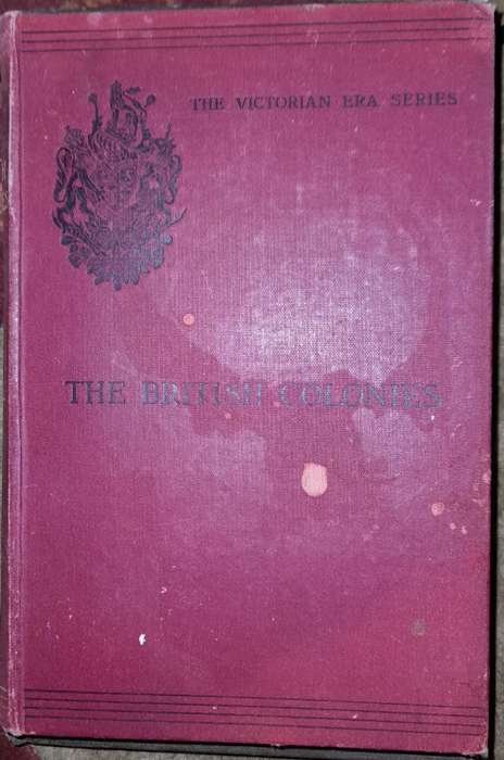 1898! The Growth and Administration of British Colonies 1837-1897 Rev. William Greswell 1stEdition