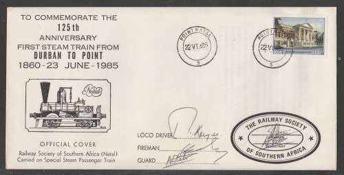 RAILWAYS COM COVER - 1985 125TH ANNIV 1ST STEAM TRAIN POINT TO DURBAN SIGNED BY 5