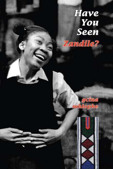 Have you seen Zandile? by Gcina Mhlope
