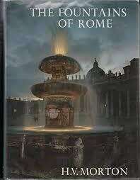 The Fountains of Rome by H. V. Morton