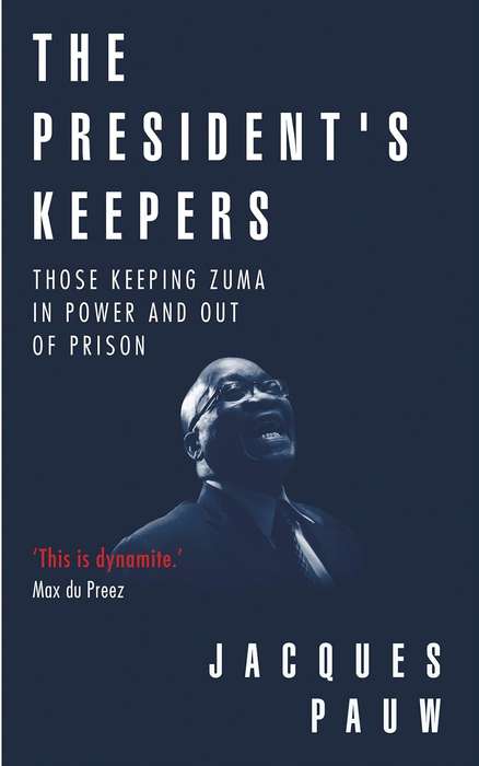 The President's Keepers by Jacques Pauw